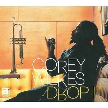 Drop it Corey Wilkes