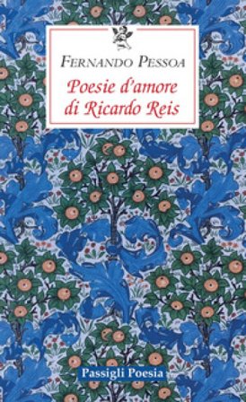 Poesie d'amore di Riccardo Reis. Testo portoghese a fronte Fernando Pessoa