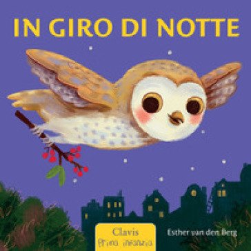 In giro di notte. Ediz. a colori Esther Van Der Berg