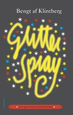 Glitterspray : och 99 andra klintbergare