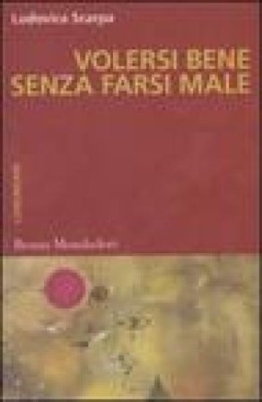Volersi bene senza farsi male Ludovica Scarpa