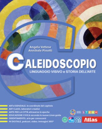 Caleidoscopio. Arte e immagine. Per la Scuola media. Con e-book Laboratorio creativo. Con espansione online Angela Vettese