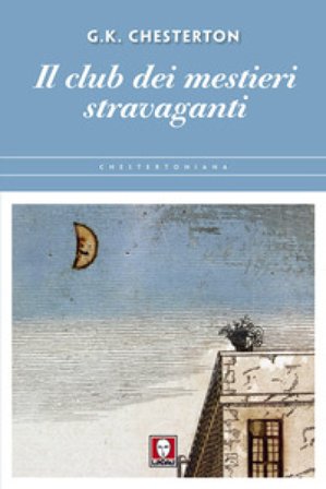 Il club dei mestieri stravaganti Gilbert Keith Chesterton