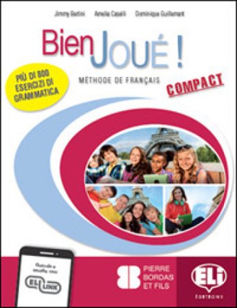 Bien joué! Compact. Per la Scuola media. Con e-book. Con espansione online. Con File audio per il download Jimmy Bertini