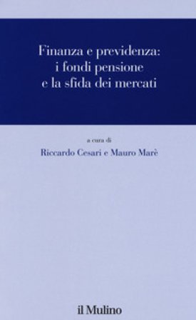 Finanza e previdenza. I fondi pensione e la sfida dei mercati