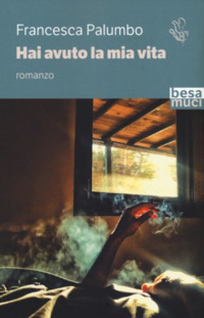 Hai avuto la mia vita Francesca Palumbo