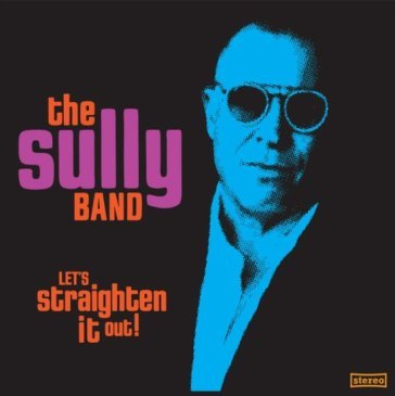 Let's straighten it out! THE SULLY BAND