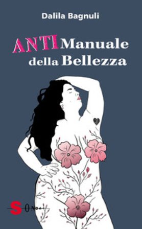 Anti manuale della bellezza Dalila Bagnuli