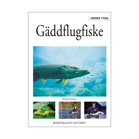 Gäddflugfiske - Under ytan (inbunden)