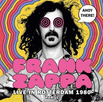 Ahoy there! live in rotterdam 1980 (part Frank Zappa