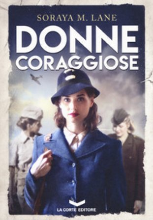 Donne coraggiose Soraya Lane