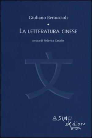 La letteratura cinese Giuliano Bertuccioli