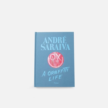 Rizzoli New York André Saraiva: a Graffiti Life, Blue Gray