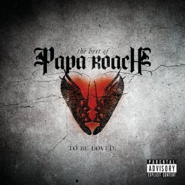To be loved the best of Papa Roach