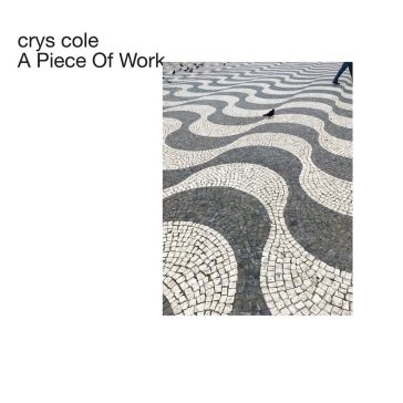 A piece of work CRYS COLE