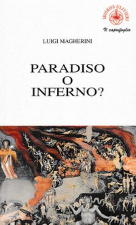 Paradiso o inferno? Luigi Magherini