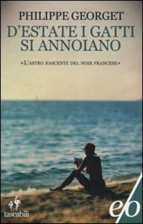 D'estate i gatti si annoiano Philippe Georget