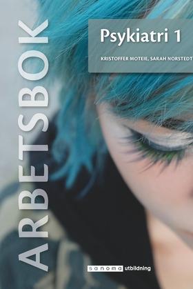 Psykiatri 1 Arbetsbok - Bok av Kristoffer Moteie & Sarah Norstedt - Häfte