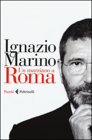 Un marziano a Roma Ignazio Marino