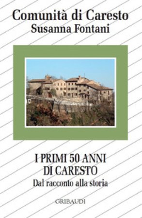 I primi 50 anni di Caresto. Dal racconto alla storia Susanna Fontani