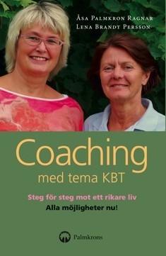 Coaching med tema KBT : en handbok och självhjälpsbok - Bok av Åsa Palmkron Ragnar & Lena Brandt Persson - Danskt band