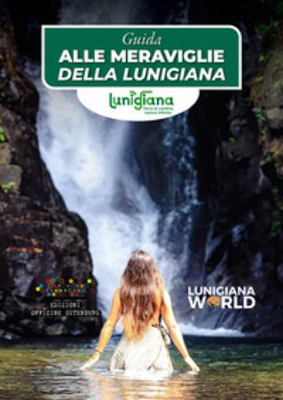 Guida alle meraviglie della Lunigiana Lunigiana World