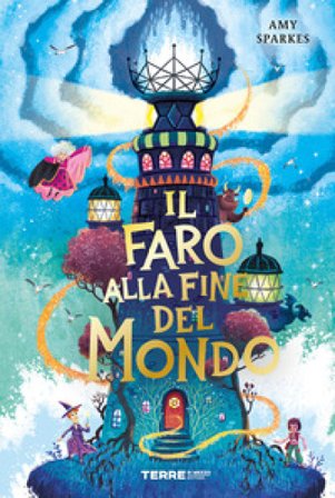 Il faro alla fine del mondo Amy Sparkes