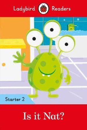 Ladybird Readers Starter Level 2 ¿ Is it Nat? (ELT Graded Reader)