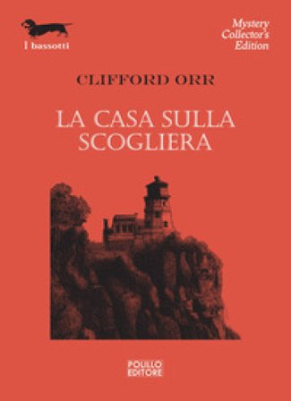 La casa sulla scogliera Clifford Orr