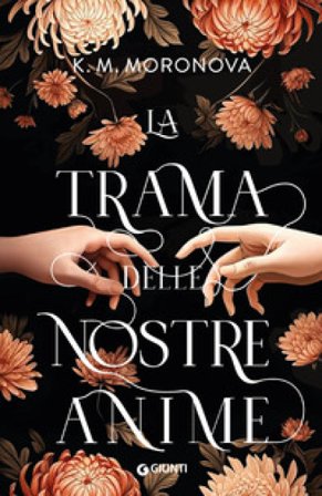 La trama delle nostre anime K. M. Moronova