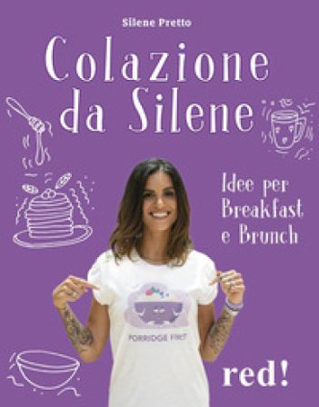Colazione da Silene. Ediz. a colori Silene Pretto