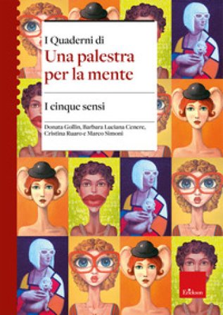 I cinque sensi. I quaderni di una palestra per la mente Donata Gollin