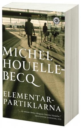 Elementarpartiklarna - Bok av Michel Houellebecq - Pocket