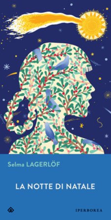 La notte di Natale. Le leggende di Gesù Selma Lagerlöf