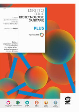 Diritto per le biotecnologie sanitarie plus. Per le Scuole superiori. Con e-book. Con espansione online Alessandra Avolio