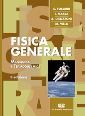 Fisica generale. Meccanica e termodinamica. Con Contenuto digitale (fornito elettronicamente) Sergio Focardi