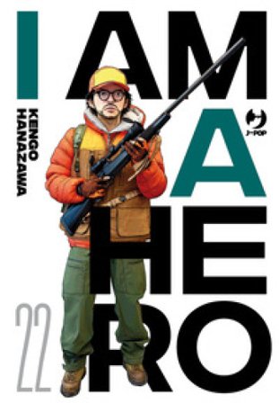 I am a hero. Nuova ediz.. Vol. 22 Kengo Hanazawa