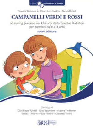 Campanelli verdi e rossi. Screening precoce nei disturbi dello spettro autistico per bambini da 0 a 3 anni. Con Materiale a stampa miscellaneo Gionata