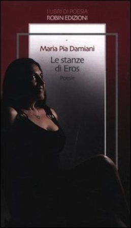Le stanze di Eros Maria Pia Damiani