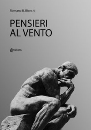 Pensieri al vento Romano B. Bianchi