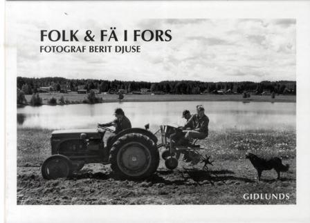 Folk & fä i Fors - Bok av Berit Djuse - Inbunden