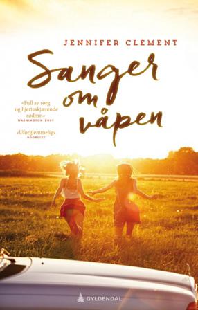 Sanger om våpen - Bok av Jennifer Clement - Hardback