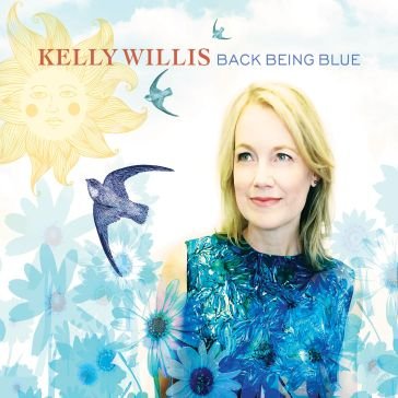 Back being blue Kelly Willis