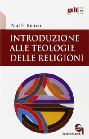 Introduzione alle teologie delle religioni Paul F. Knitter