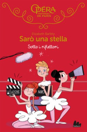 Sotto i riflettori. Sarò una stella. Vol. 14 Elizabeth Barféty