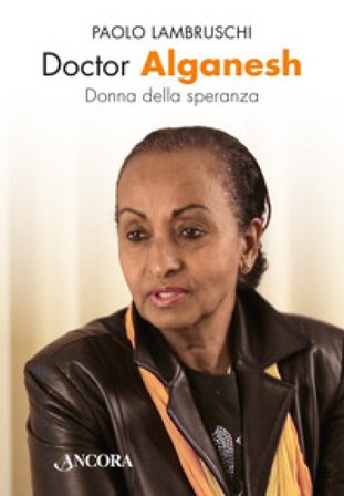 Doctor Alganesh. Donna della speranza Paolo Lambruschi