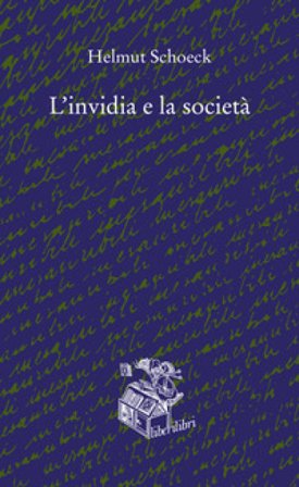 L'invidia e la società Helmut Schoeck