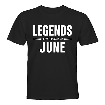 Legends Are Born In June - T-SHIRT - HERR