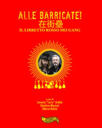 Alle barricate! Il libretto rosso dei Gang Lorenzo Arabia