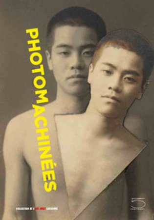 Photomachinées. Ediz. francese Antoine Gentil